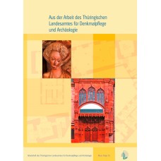 Band 41: Aus der Arbeit des Thüringischen Landesamtes für Denkmalpflege und Archäologie 2012